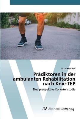 Prädiktoren in der ambulanten Rehabilitation nach Knie-TEP