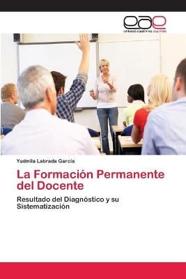 La Formacion Permanente del Docente By Yudmila Labrada Garcia