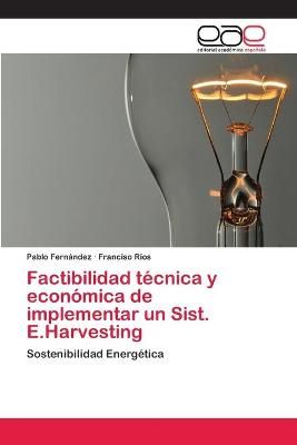 Factibilidad tecnica y economica de implementar un Sist. E.Harvesting