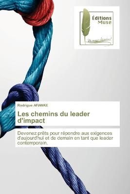 Les chemins du leader d'impact By Afianke 9786202294768 (Paperback)