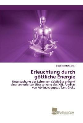 Erleuchtung durch goettliche Energie By Elisabeth Hofstatter