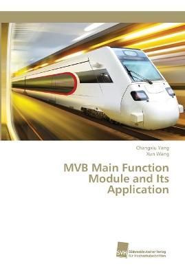 MVB Main Function Module and Its Application By Changxiu Yang
