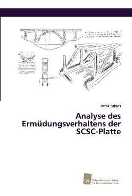 Analyse des Ermüdungsverhaltens der SCSC-Platte By Takács