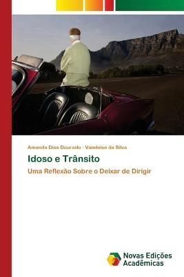 Idoso e Transito By Amanda Dias Dourado 9786202408226 (Paperback)