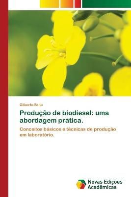 Producao de biodiesel By Gilberto Brito 9786202409940 (Paperback)