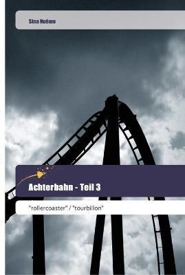 Achterbahn - Teil 3 By Sina Nuêmo 9786202444316 (Paperback)