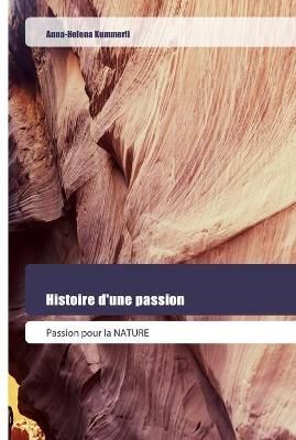 Histoire d'une passion By Kummerli 9786202444811 (Paperback)