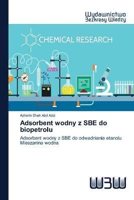Adsorbent wodny z SBE do biopetrolu By Abd Aziz 9786202447522