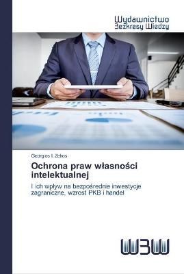 Ochrona praw wlasno?ci intelektualnej By Zekos 9786202448772