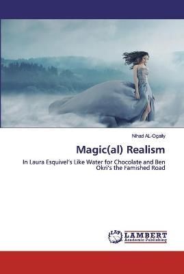 Magic(al) Realism By Al-Ogaily 9786202511339 (Paperback)