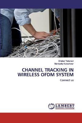 Channel Tracking in Wireless Ofdm System By Yedunuri 9786202514231