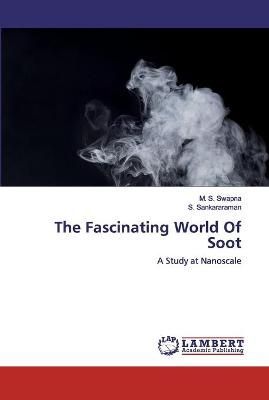 Fascinating World Of Soot By Swapna 9786202516914 (Paperback)