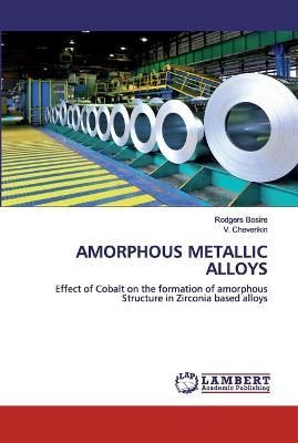 Amorphous Metallic Alloys By Bosire 9786202518758 (Paperback)