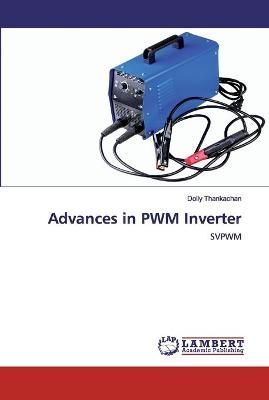 Advances in PWM Inverter By Thankachan 9786202523493 (Paperback)