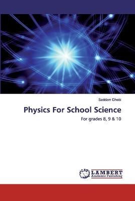Physics For School Science By Dhobi 9786202527378 (Paperback)