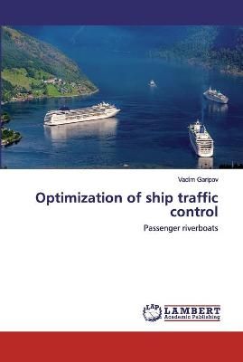 Optimization of ship traffic control By Garipov 9786202530149