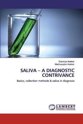 Saliva - A Diagnostic Contrivance By Astekar 9786202531351 (Paperback)