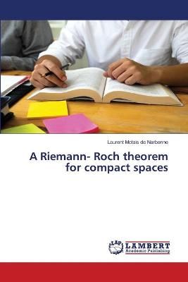 Riemann- Roch theorem for compact spaces By Motais 9786202531931