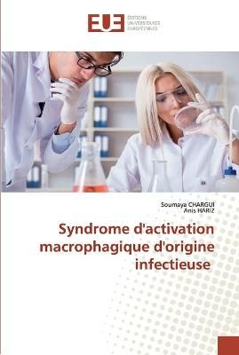 Syndrome d'activation macrophagique d'origine infectieuse By Chargui