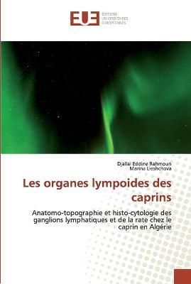 Les organes lympoides des caprins By Rahmoun 9786202535007 (Paperback)