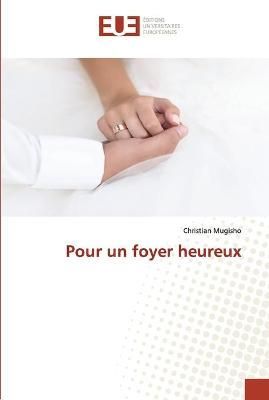 Pour un foyer heureux By Mugisho 9786202535830 (Paperback)