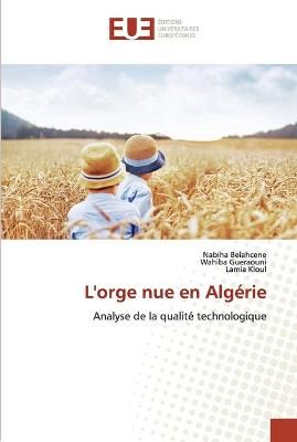 L'orge nue en Algérie By Belahcene 9786202538954 (Paperback)