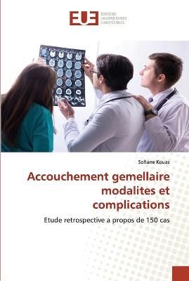 Accouchement gemellaire modalites et complications By Kouas
