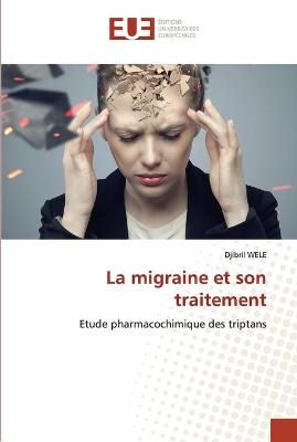 migraine et son traitement By Wele 9786202539593 (Paperback)