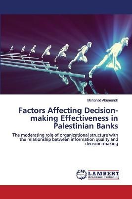 Factors Affecting Decision-making Effectiveness in Palestinian Banks