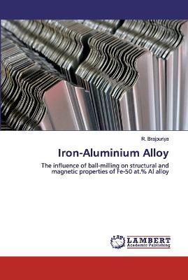 Iron-Aluminium Alloy By Brajpuriya 9786202562942 (Paperback)