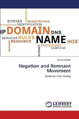 Negation and Remnant Movement By Nyomy 9786202565721 (Paperback)