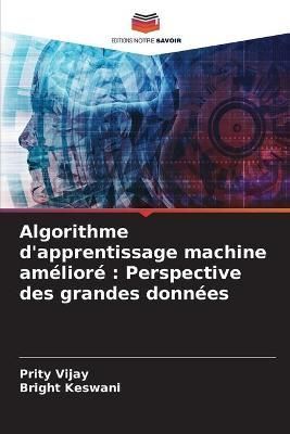 Algorithme d'apprentissage machine amélioré By Vijay 9786202567022