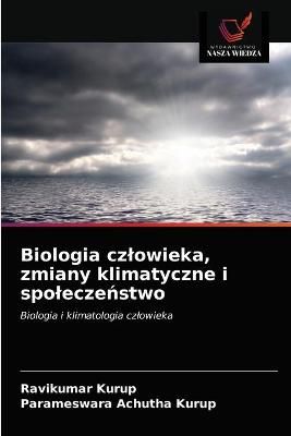 Biologia czlowieka, zmiany klimatyczne i spolecze?stwo By Kurup