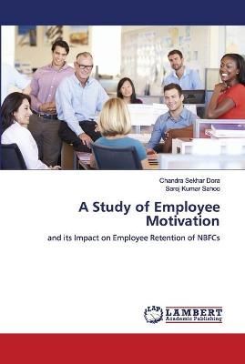 Study of Employee Motivation By Dora 9786202668101 (Paperback)