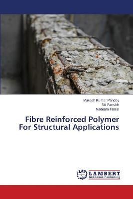 Fibre Reinforced Polymer For Structural Applications By Pandey