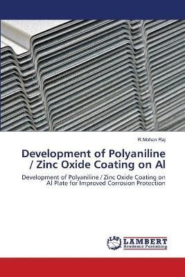 Development of Polyaniline / Zinc Oxide Coating on Al By Raj