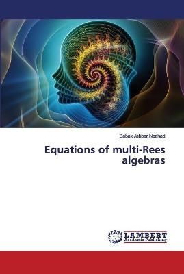 Equations of multi-Rees algebras By Jabbar Nezhad 9786202672962