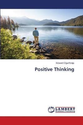 Positive Thinking By Ogunfolaju 9786202673327 (Paperback)