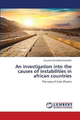 investigation into the causes of instabilities in african countries