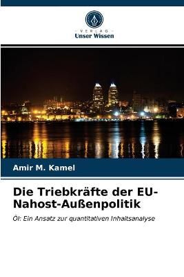 Triebkräfte der EU-Nahost-Außenpolitik By Kamel 9786202691932