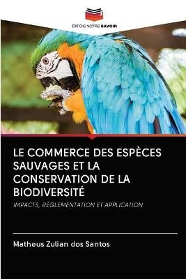 Commerce Des Espèces Sauvages Et La Conservation de la Biodiversité