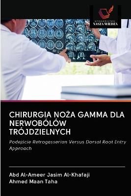 Chirurgia No?a Gamma Dla Nerwobólów Trójdzielnych By Al-Khafaji