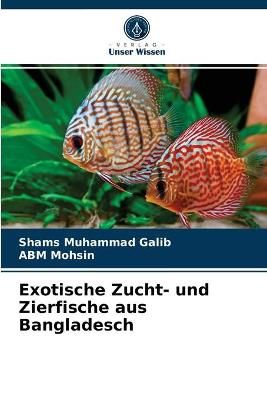 Exotische Zucht- und Zierfische aus Bangladesch By Galib 9786202721820