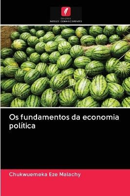 Os fundamentos da economia política By Malachy 9786202728973