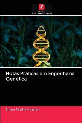 Notas Práticas em Engenharia Genética By Tawfik Hussien (Paperback)