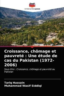 Croissance, chômage et pauvreté By Tariq Hussain 9786202823012