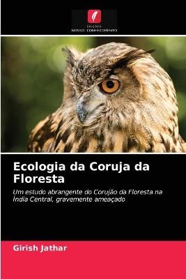 Ecologia da Coruja da Floresta By Jathar 9786202824347 (Paperback)