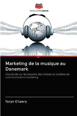Marketing de la musique au Danemark By O'Leary 9786202833769