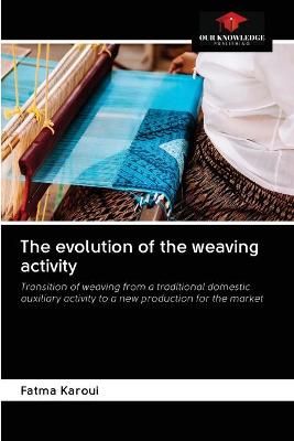 evolution of the weaving activity By Karoui 9786202838559 (Paperback)