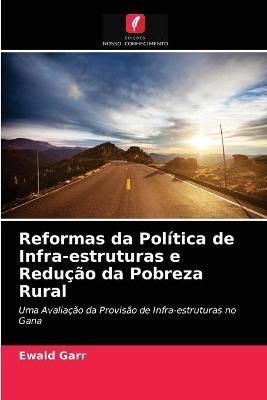 Reformas da Política de Infra-estruturas e Redução da Pobreza Rural